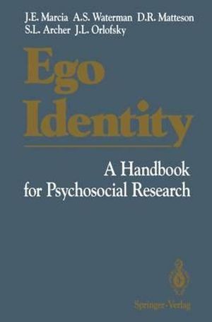 Ego Identity : A Handbook for Psychosocial Research - James E. Marcia