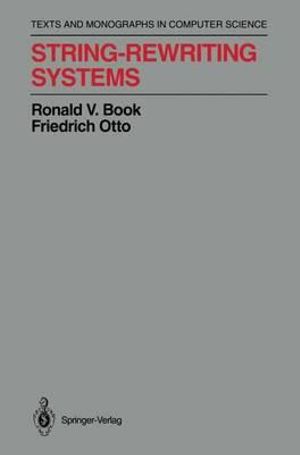 String-Rewriting Systems : Monographs in Computer Science - Ronald V. Book