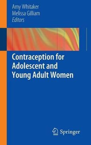 Contraception for Adolescent and Young Adult Women - Melissa Gilliam