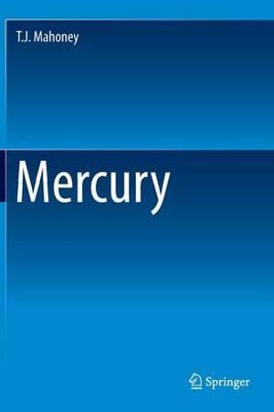 Mercury : Mercury - T.J. Mahoney