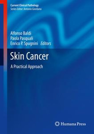 Skin Cancer : A Practical Approach - Alfonso Baldi