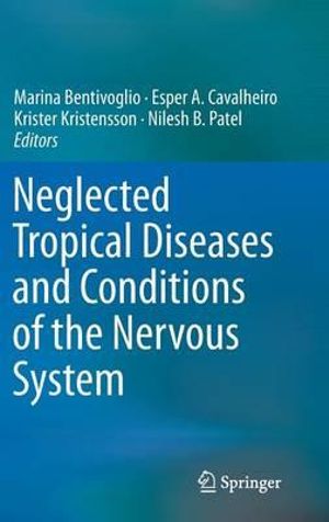 Neglected Tropical Diseases and Conditions of the Nervous System - Marina Bentivoglio