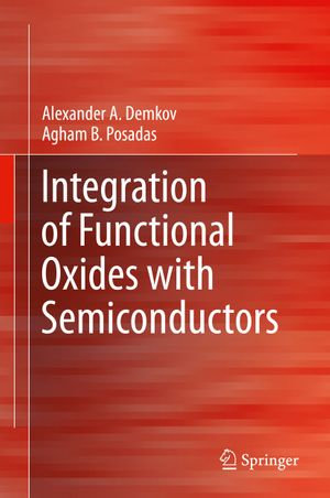 Integration of Functional Oxides with Semiconductors - Agham B. Posadas