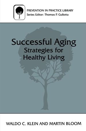 Successful Aging : Strategies for Healthy Living - Martin Bloom