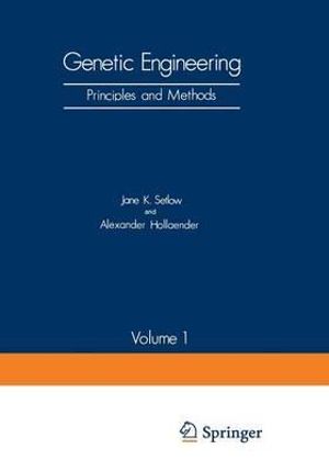 Genetic Engineering : Principles and Methods Volume 1 - Jane K. Setlow