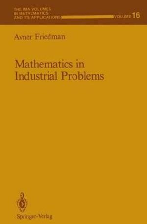 Mathematics in Industrial Problems : Part 1 - Avner Friedman