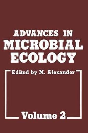 Advances in Microbial Ecology : Volume 2 - M. Alexander