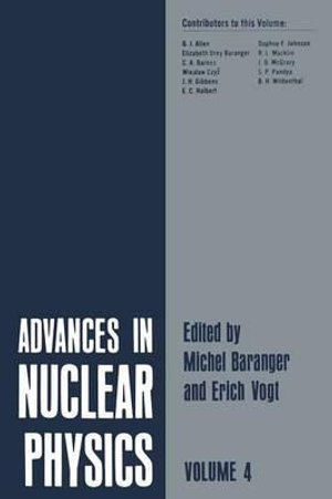 Advances in Nuclear Physics : Volume 4 - Michel Baranger