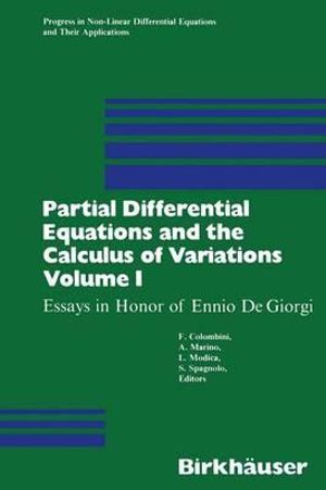 Partial Differential Equations and the Calculus of Variations : Essays in Honor of Ennio De Giorgi - COLOMBINI