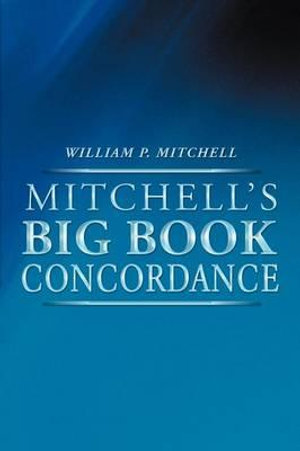 Mitchell's Big Book Concordance - William P. Mitchell