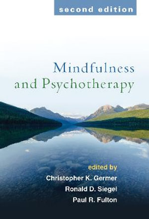 Mindfulness and Psychotherapy, Second Edition - Christopher Germer