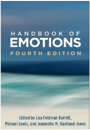 Handbook of Emotions, Fourth Edition - Lisa Feldman Barrett