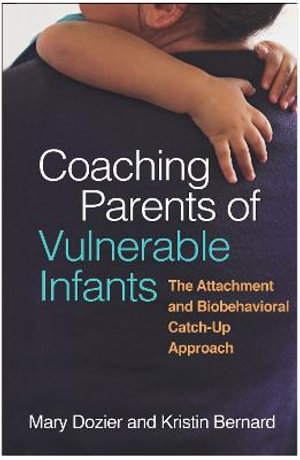 Coaching Parents Of Vulnerable Infants By Mary Dozier | The Attachment ...