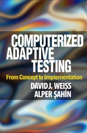 Computerized Adaptive Testing : From Concept to Implementation - David J. Weiss