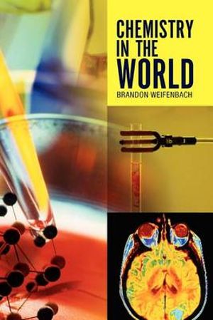 Chemistry in the World - Brandon Weifenbach