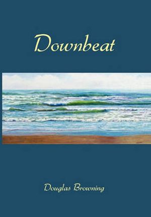 Downbeat - Douglas Browning