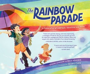 The Rainbow Parade : A Celebration of LGBTQIA+ Identities and Allies - Shane Jordan