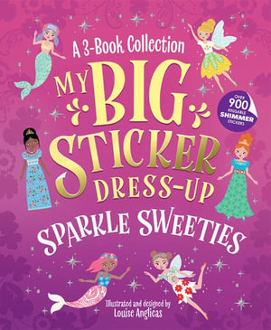 My Big Sticker Dress-Up Sparkle Sweeties : Sparkle Sweeties - Louise Anglicas