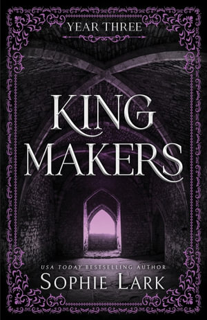 Kingmakers : Year Three - Sophie Lark