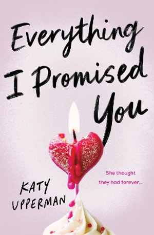 Everything I Promised You - Katy Upperman