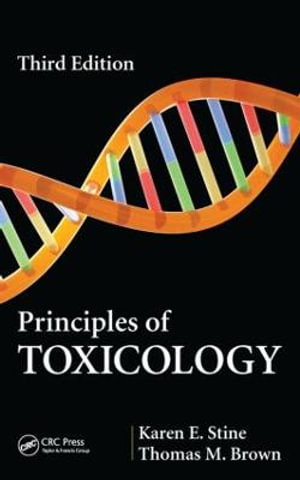 Principles of Toxicology - Karen E.  Stine