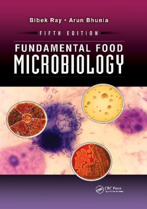 Fundamental Food Microbiology : 5th edition - Bibek Ray