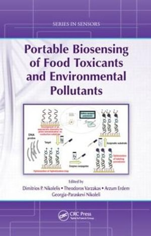 Portable Biosensing of Food Toxicants and Environmental Pollutants : Series in Sensors - Dimitrios P. Nikolelis