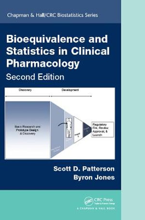 Bioequivalence and Statistics in Clinical Pharmacology : Chapman & Hall/CRC Biostatistics Series - Scott D. Patterson