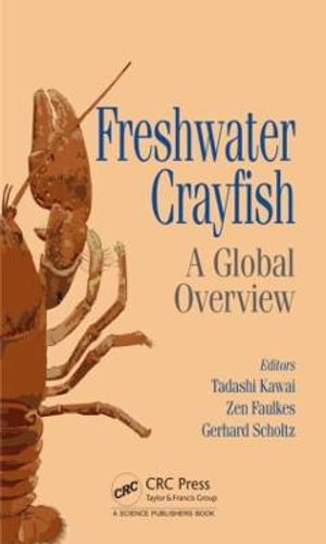 Freshwater Crayfish : A Global Overview - Tadashi Kawai