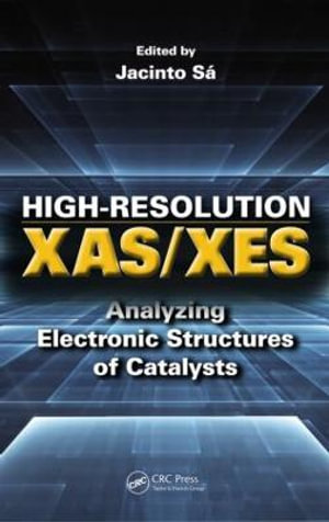 High-Resolution XAS/XES : Analyzing Electronic Structures of Catalysts - Jacinto Sa