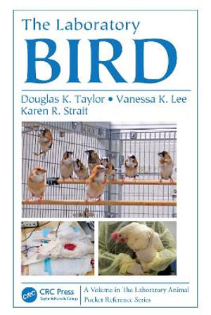 The Laboratory Bird : Laboratory Animal Pocket Reference - Douglas K Taylor