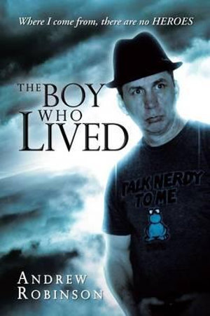 The Boy Who Lived - Andrew Robinson