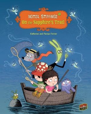 Hotel Strange Book 2: On The Sapphire's Trail : Hotel Strange - Katherine Ferrier