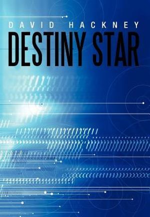 Destiny Star : One Sword, One Man, One Planet, and the Destiny of All in Existence Hang in the Balance as Brock's Fate Is Decided Thr - David Hackney