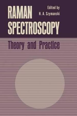 Raman Spectroscopy : Theory and Practice - H.A. Szymanski