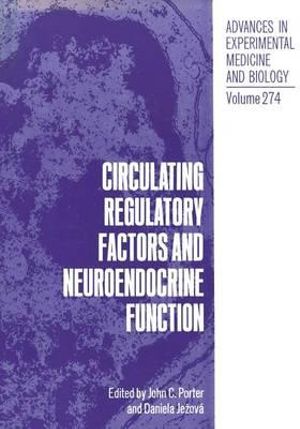 Circulating Regulatory Factors and Neuroendocrine Function : Advances in Experimental Medicine and Biology - Daniela Jezova