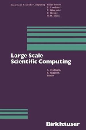 Large Scale Scientific Computing : Progress in Scientific Computing - Deuflhard