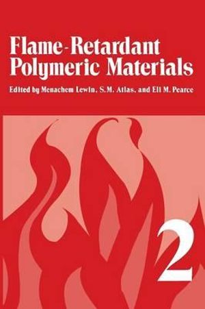 Flame-Retardant Polymeric Materials : Volume 2 - Menachem Lewin