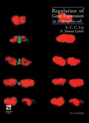 Regulation of Gene Expression in Escherichia coli - E. C. C. Lin