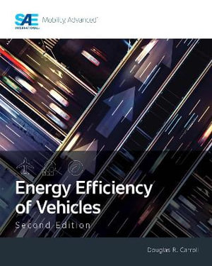 Energy Efficiency of Vehicles, Second Edition - Douglas R. Carroll