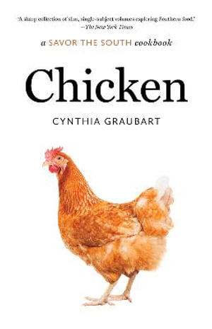 Chicken : A Savor the South Cookbook - Cynthia Graubart