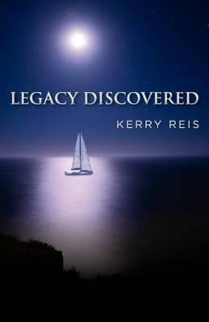 Legacy Discovered - Kerry Reis