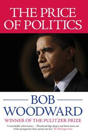 The Price of Politics - Bob Woodward