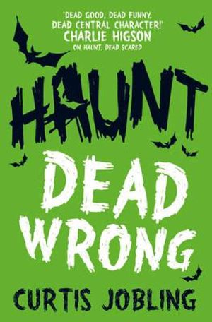 Haunt : Dead Wrong - Curtis Jobling