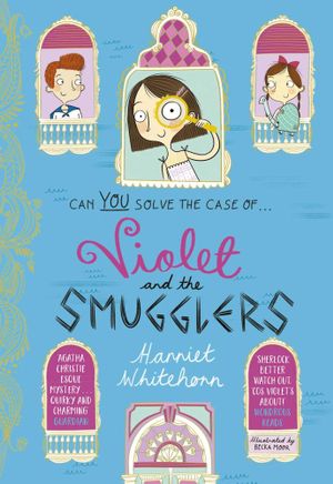 Violet and the Smugglers : Violet Investigates - Harriet Whitehorn