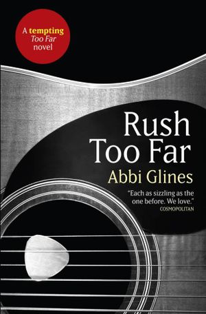 Rush Too Far : Rosemary Beach : Book 4 - Abbi Glines