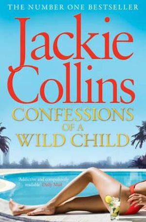 Confessions of a Wild Child : Santangelo: Book 8 - Jackie Collins