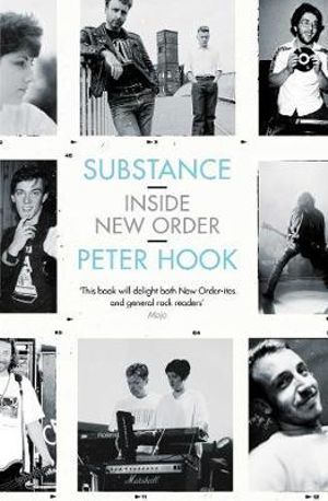 Substance : Inside New Order - Peter Hook