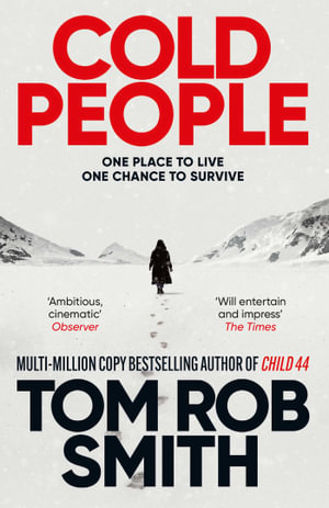 Cold People : From the multi-million copy bestselling author of Child 44 - Tom Rob Smith