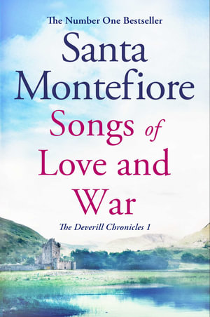 Songs of Love and War : The Deverill Chronicles - Santa Montefiore